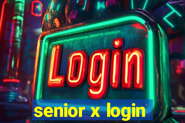 senior x login